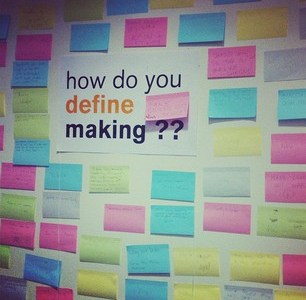 How do you define making?