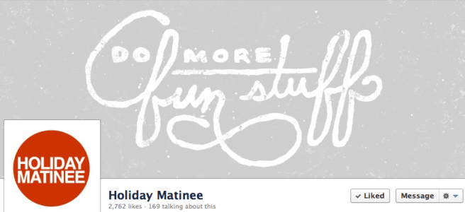 Fun Stuff- Holiday Matinee Facebook Cover Photo