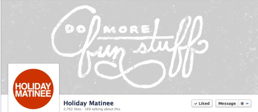Fun Stuff- Holiday Matinee Facebook Cover Photo